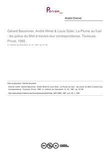 Gérard Baconnier, André Minet & Louis Soler, La Plume au fusil : les poilus du Midi à travers leur correspondance, Toulouse, Privat, 1985  ; n°1 ; vol.33, pg 97-99
