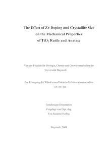 The effect of Zr-doping and crystallite size on the mechanical properties of TiO_1tn2 rutile and anatase [Elektronische Ressource] / vorgelegt von Eva Susanne Holbig
