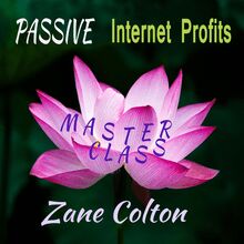 Passive Internet Profits - Master Class