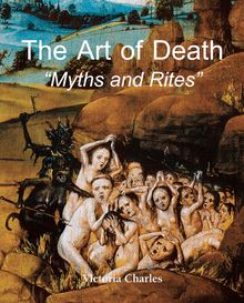The Art of Death. Myths and Rites
