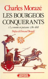 Les bourgeois conquérants -  I - Espace Charles Morazé