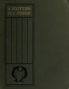 A Scottish fly-fisher