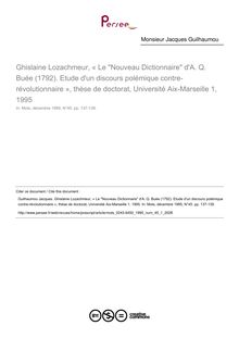 Ghislaine Lozachmeur, « Le Nouveau Dictionnaire d A. Q. Buée (1792). Etude d un discours polémique contre-révolutionnaire », thèse de doctorat, Université Aix-Marseille 1, 1995  ; n°1 ; vol.45, pg 137-139