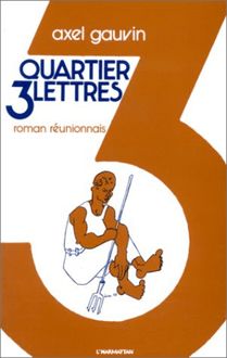 Quartier Trois Lettres (roman réunionnais)