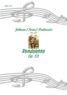 Partition complète, Rondoletto, Op.53, A major, Padovec, Ivan