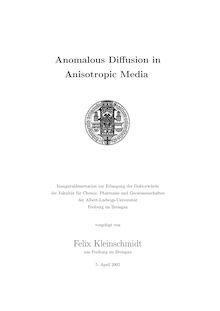 Anomalous diffusion in anisotropic media [Elektronische Ressource] / vorgelegt von Felix Kleinschmidt