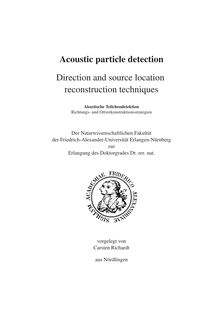 Acoustic particle detection [Elektronische Ressource] : direction and source location reconstruction techniques = Akustische Teilchendetektion / vorgelegt von Carsten Richardt