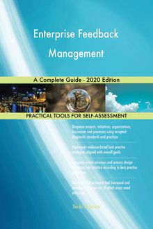 Enterprise Feedback Management A Complete Guide - 2020 Edition