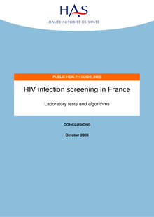 Dépistage de l’infection par le VIH en France - Modalités de réalisation des tests de dépistage - HIV infection screening in France - Laboratory tests and algorithms - conclusions