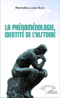 La phénoménologie, identité de l histoire