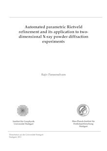 Automated parametric Rietveld refinement and its application to two dimensional X-ray powder diffraction experiments [Elektronische Ressource] / Rajiv Paneerselvam. Betreuer: Manfred Joswig