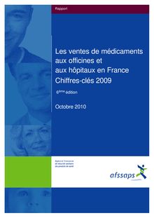 Les ventes de médicaments aux officines et aux hôpitaux en France - Chiffres-clés 2009