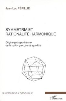 Symmetria et rationalité harmonique