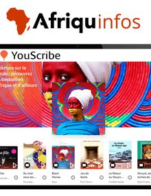 [Afriquinfos] YouScribe, plateforme de lecture en streaming et le ‘Groupe Canal+’ engagés dorénavant à promouvoir des contenus ‘Made in Africa’
