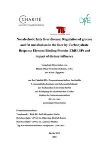 Nonalcoholic fatty liver disease: Regulation of glucose and fat metabolism in the liver by Carbohydrate Response Element Binding Protein (ChREBP) and impact of dietary influence [Elektronische Ressource] / Haiam Omar Mohamed Elkatry. Betreuer: Dietrich Knorr