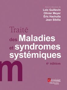 Traité des maladies et syndromes systémiques (6° Éd.)