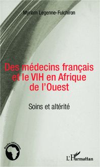 Des médecins français et le VIH en Afrique de l Ouest