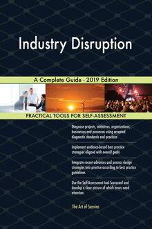 Industry Disruption A Complete Guide - 2019 Edition