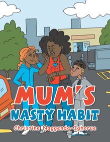 Mum’s Nasty Habit