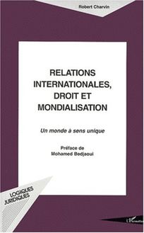 RELATIONS INTERNATIONALES DROIT ET MONDIALISATION