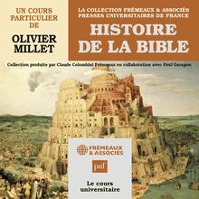 Histoire de la Bible. Un cours particulier de Olivier Millet