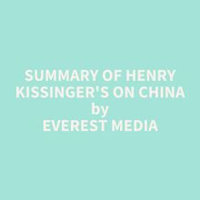 Summary of Henry Kissinger s On China