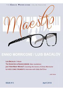 Maestro, the Ennio Morricone Online Magazine, Issue #15 - April 2017