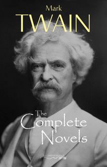 The Complete Novels of Mark Twain