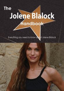 The Jolene Blalock Handbook - Everything you need to know about Jolene Blalock
