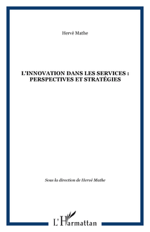 L innovation dans les services : perspectives et stratégies