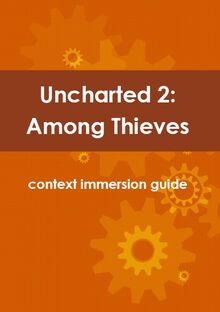Uncharted 2: Among Thieves context immersion guide