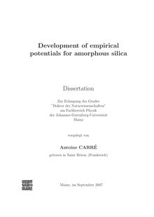 Development of empirical potentials for amorphous silica [Elektronische Ressource] / vorgelegt von Antoine Carré