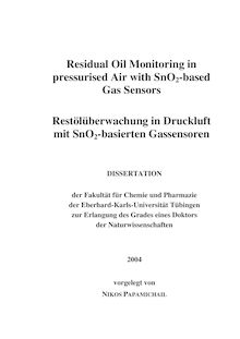 Residual oil monitoring in pressurised air with SnO_1tn2-based gas sensors [Elektronische Ressource] = Restölüberwachung in Druckluft mit SnO_1tn2-basierten Gassensoren / vorgelegt von Nikos Papamichail