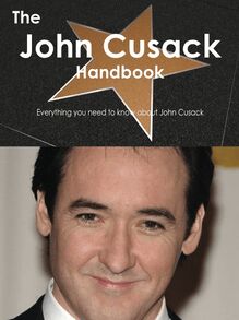 The John Cusack Handbook - Everything you need to know about John Cusack
