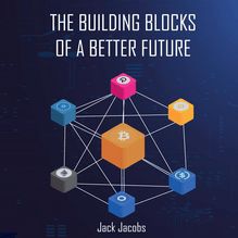 The Building Blocks of a Better Future