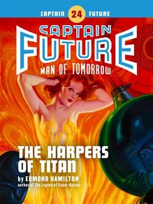Captain Future #24: The Harpers of Titan