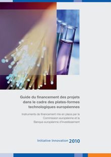 Guide du financement des projets dans le cadre des plates-formes technologiques européennes