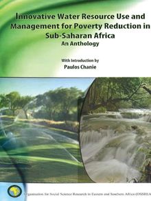 Innovative Water Resource Use and Management for Poverty Reduction in Sub-Saharan Africa: An Anthology