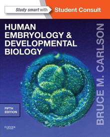 Human Embryology and Developmental Biology E-Book