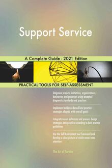 Support Service A Complete Guide - 2021 Edition