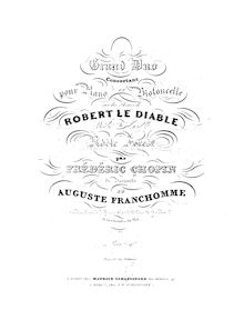 Partition de piano, Grand Duo Concertant pour Piano et Violoncelle sur des Themes de Robert Le Diable par Frédéric Chopin