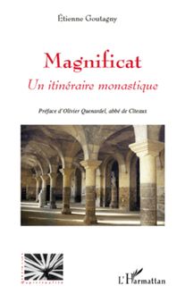 Magnificat Un itinéraire monastique