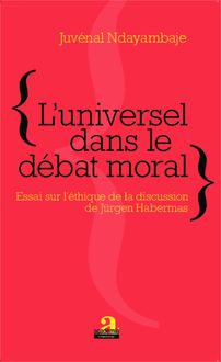 L universel dans le débat moral