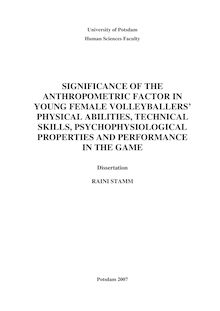 Significance of the anthropometric factor in young female volleyballers  physical abilities, technical skills, psychophysiological properties and performance in the game [Elektronische Ressource] / Raini Stamm