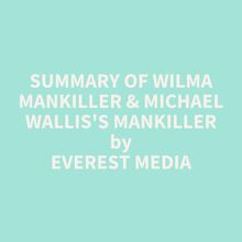 Summary of Wilma Mankiller & Michael Wallis s Mankiller
