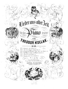 Partition complète, chansons aus alter Zeit, Op.80, Kullak, Theodor