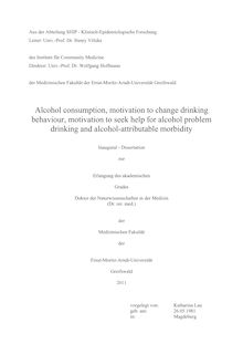 Alcohol consumption, motivation to change drinking behaviour, motivation to seek help for alcohol problem drinking and alcohol-attributable morbidity [Elektronische Ressource] / Katharina Lau