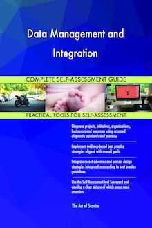 Data Management and Integration Complete Self-Assessment Guide