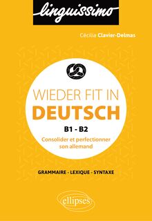 Wieder fit in Deutsch - Consolider et perfectionner son allemand - B1-B2