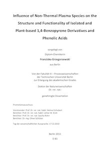 Influence of Non-Thermal Plasma Species on the Structure and Functionality of Isolated and Plant-based 1,4-Benzopyrone Derivatives and Phenolic Acids [Elektronische Ressource] / Franziska Grzegorzewski. Betreuer: Lothar W. Kroh